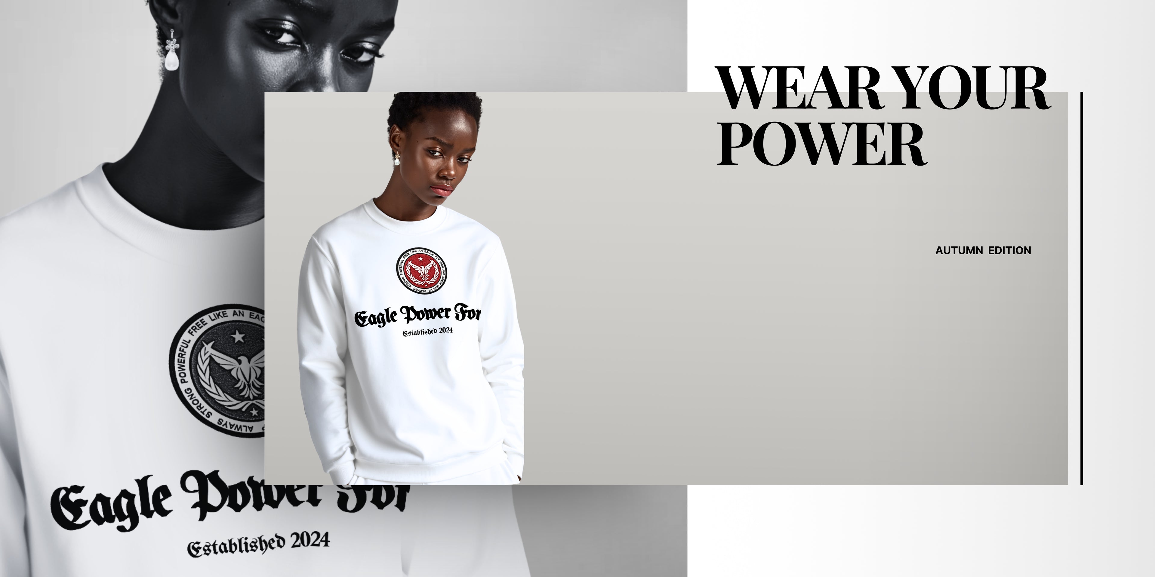 Girl wearing a white sweatshirt with 'Eagle Power Force' logo, text 'Wear Your Power' and 'Autumn Edition' 1621243260e1af0c20-0